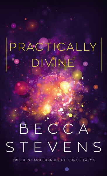 Practically Divine by Becca Stevens, Hardcover | Indigo Chapters