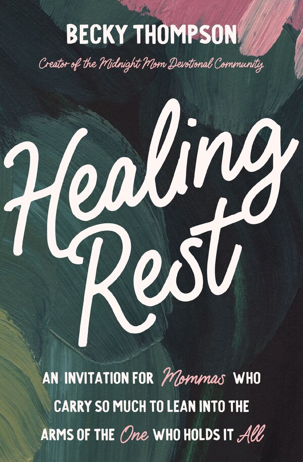 Healing Rest by Becky Thompson, Perfect | Indigo Chapters