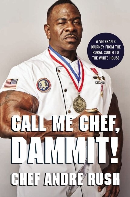 Call Me Chef Dammit by Andre Rush, Hardcover | Indigo Chapters