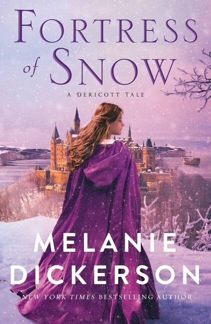 Fortress Of Snow by Melanie Dickerson, Hardcover | Indigo Chapters