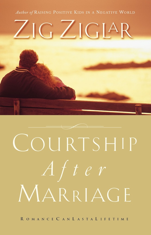 Courtship After Marriage by Zig Ziglar, Paperback | Indigo Chapters