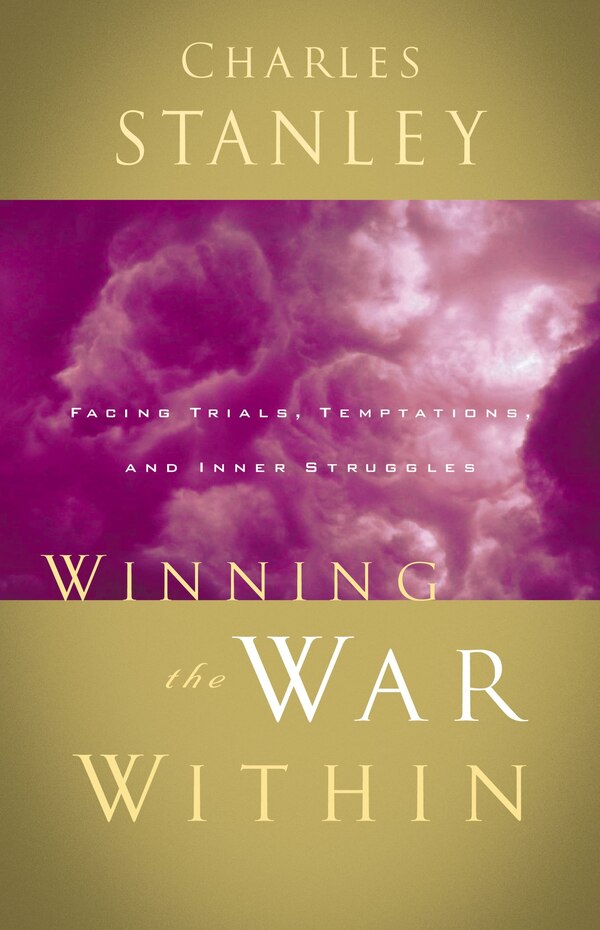 Winning The War Within by Charles F. Stanley, Paperback | Indigo Chapters