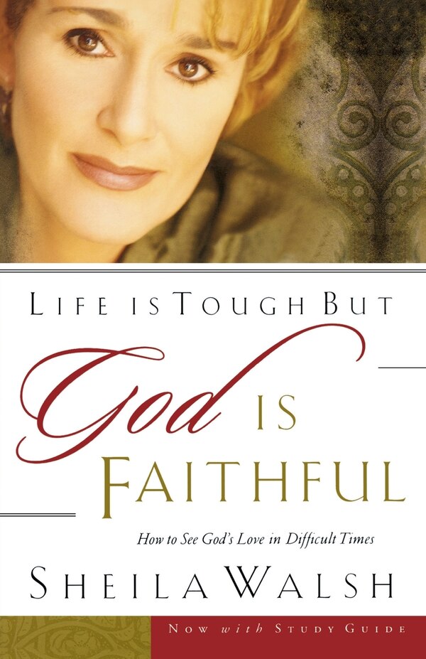 Life Is Tough But God Is Faithful by Sheila Walsh, Paperback | Indigo Chapters