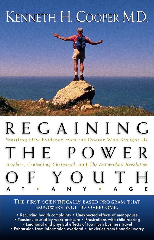 Regaining The Power Of Youth at Any Age by Kenneth COOPER, Paperback | Indigo Chapters