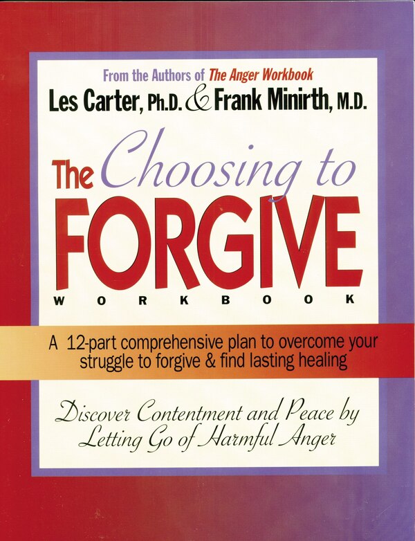 Choosing To Forgive Workbook by Frank Minirth, Paperback | Indigo Chapters
