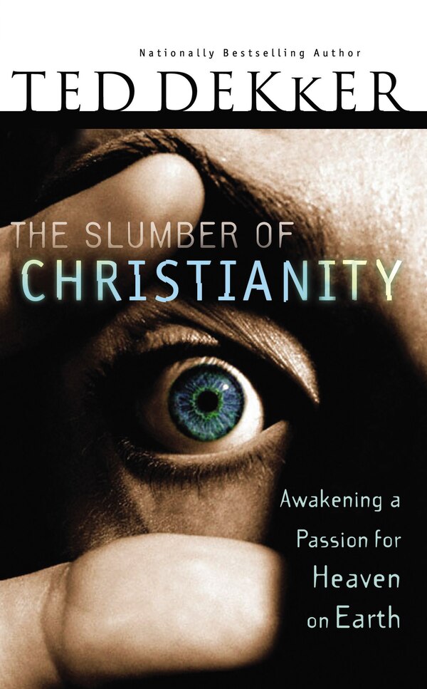 The Slumber Of Christianity by Ted Dekker, Paperback | Indigo Chapters