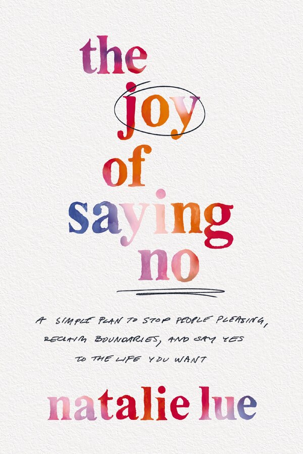 The Joy of Saying No by Natalie Lue, Hardcover | Indigo Chapters