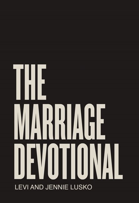 The Marriage Devotional by Levi Lusko, Hardcover | Indigo Chapters