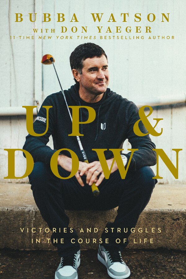 Up And Down by Bubba Watson, Hardcover | Indigo Chapters