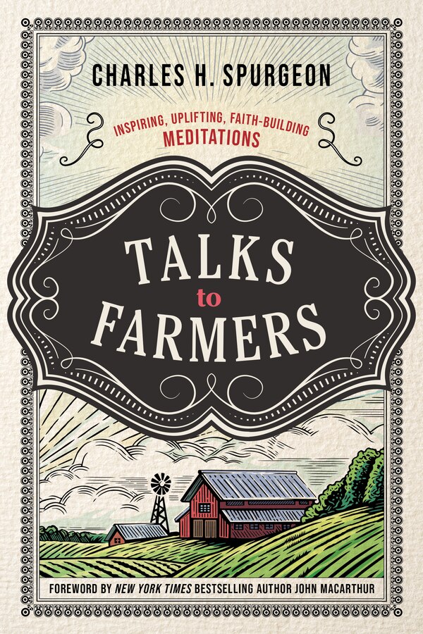 Talks To Farmers by Charles H. Spurgeon, Paperback | Indigo Chapters