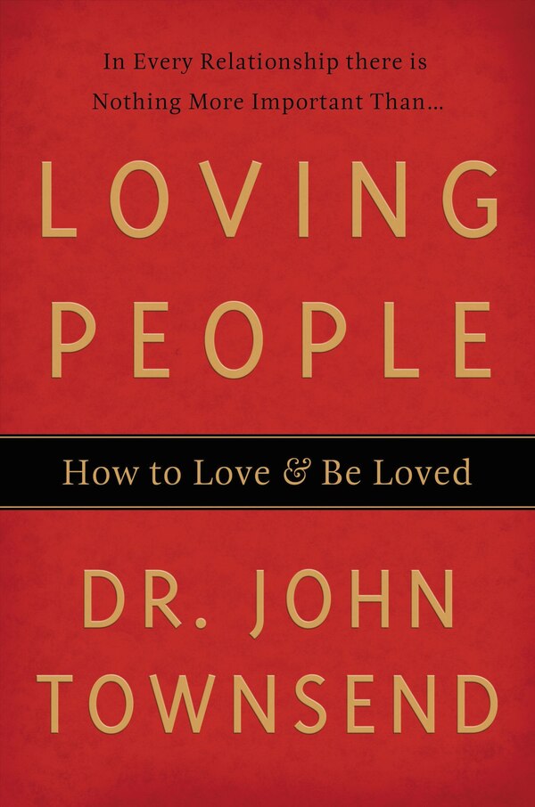 Loving People by John Townsend, Paperback | Indigo Chapters