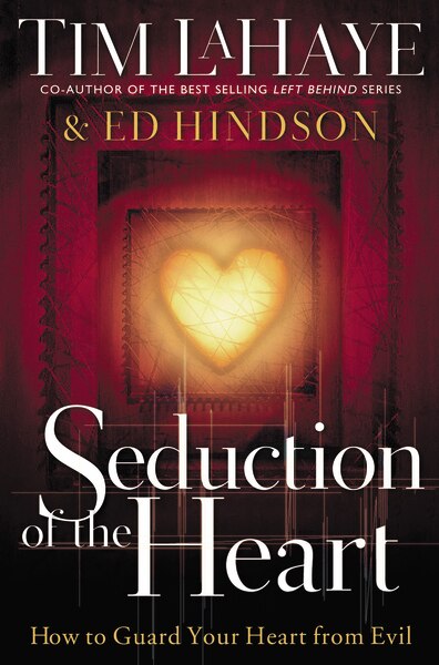 Seduction Of The Heart by Tim LaHaye, Paperback | Indigo Chapters