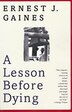 A Lesson Before Dying by Ernest J Gaines, Reinforced Library Binding | Indigo Chapters