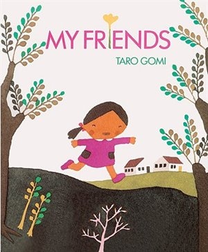 My Friends by Taro Gomi, Reinforced Library Binding | Indigo Chapters