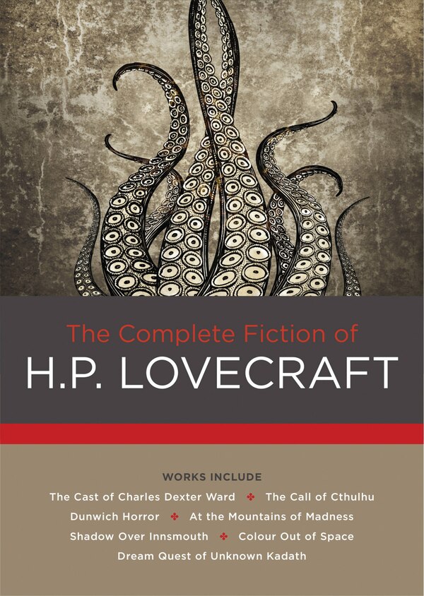 The Complete Fiction of H. P. Lovecraft, Hardcover | Indigo Chapters