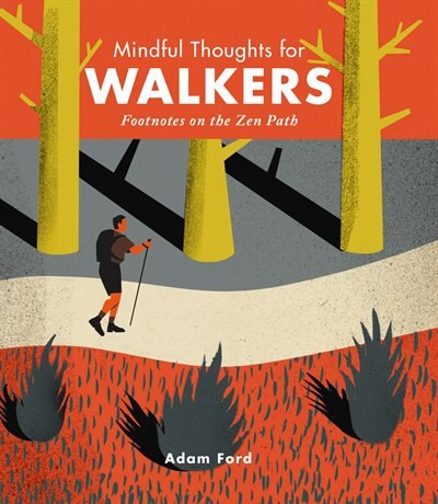 Mindful Thoughts For Walkers by Adam Ford, Hardcover | Indigo Chapters