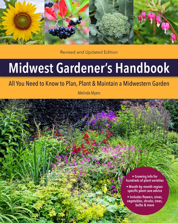 Midwest Gardener's Handbook 2nd Edition by Melinda Myers, Paperback | Indigo Chapters