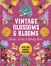 Vintage Blossoms and Blooms Sticker Color & Activity Book by Editors Of Chartwell Books, Hardcover | Indigo Chapters