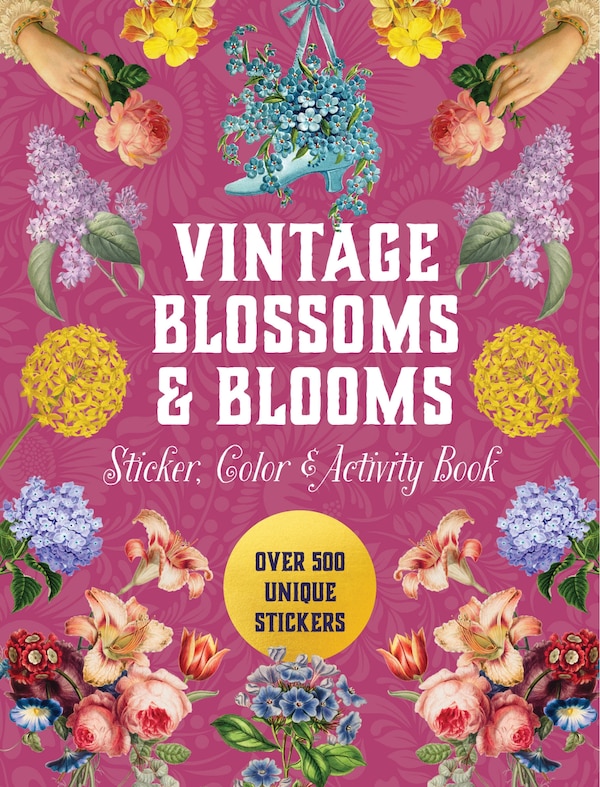 Vintage Blossoms and Blooms Sticker Color & Activity Book by Editors Of Chartwell Books, Hardcover | Indigo Chapters