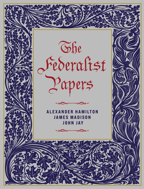 The Federalist Papers by Alexander Hamilton