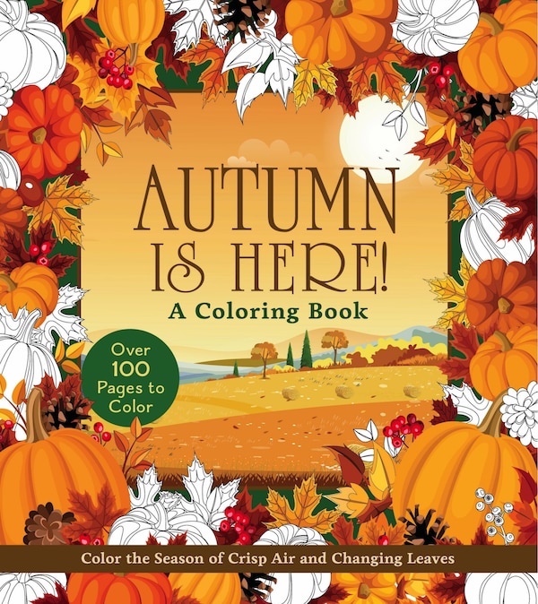 Autumn is Here Coloring Book by Editors Of Chartwell Books, Paperback | Indigo Chapters
