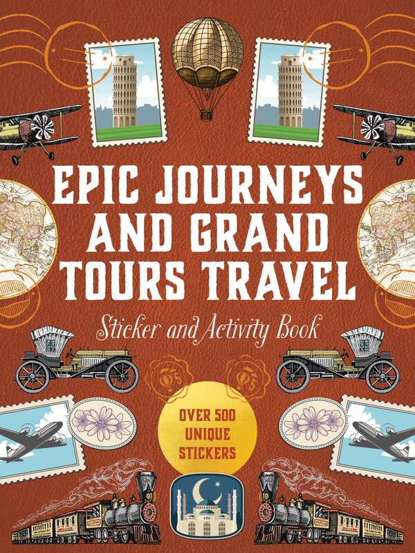 Epic Journeys and Grand Tours Travel Sticker Color & Activity Book by Editors Of Chartwell Books, Hardcover | Indigo Chapters