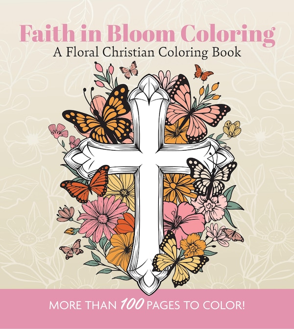 Faith in Bloom Coloring by Editors Of Chartwell Books, Paperback | Indigo Chapters