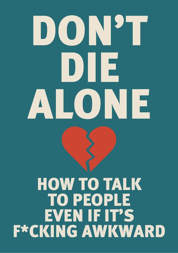 Don't Die Alone by Editors Of Chartwell Books, Paperback | Indigo Chapters