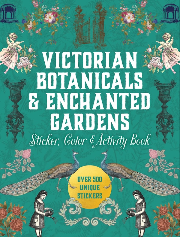 Victorian Botanicals and Enchanted Gardens Sticker Color and Activity Book by Editors of Editors of Chartwell, Hardcover | Indigo Chapters