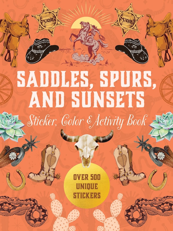 Saddles Spurs & Sunsets Sticker Color & Activity Book by Editors Of Chartwell Books, Hardcover | Indigo Chapters