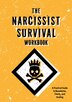 The Narcissist Survival Workbook by Editors Of Chartwell Books, Paperback | Indigo Chapters