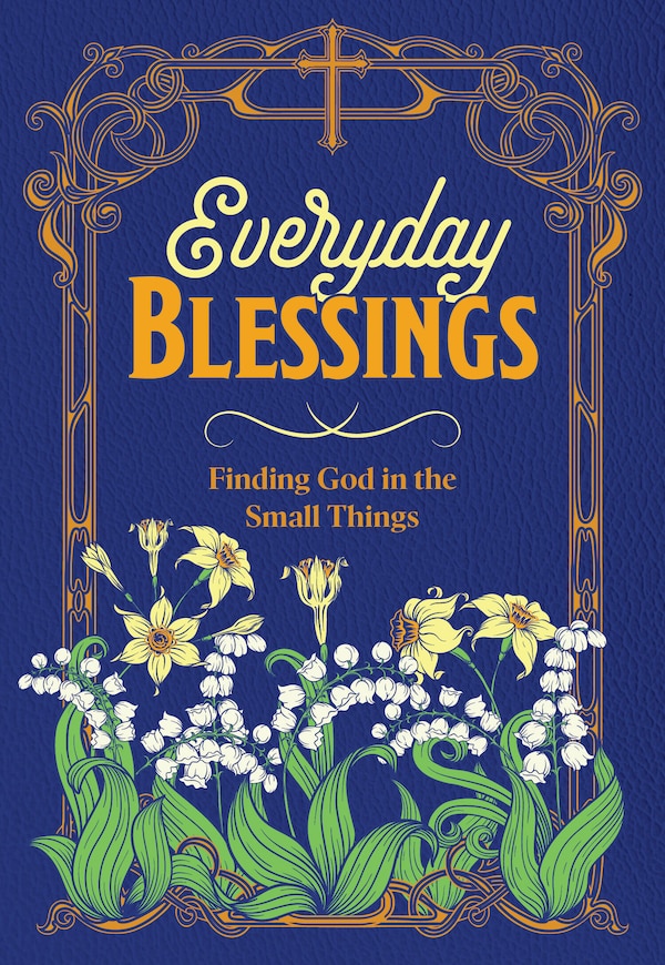 Everyday Blessings by Editors Of Chartwell Books, Hardcover | Indigo Chapters