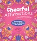 Cheerful Affirmations Coloring Book by Editors Of Chartwell Books, Paperback | Indigo Chapters