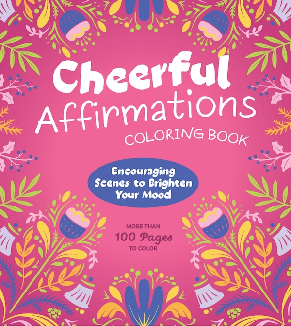 Cheerful Affirmations Coloring Book by Editors Of Chartwell Books, Paperback | Indigo Chapters
