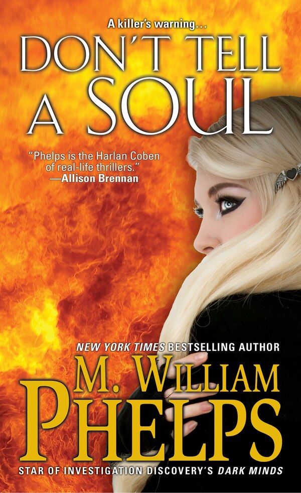 Don't Tell A Soul by M. William Phelps, Mass Market Paperback | Indigo Chapters