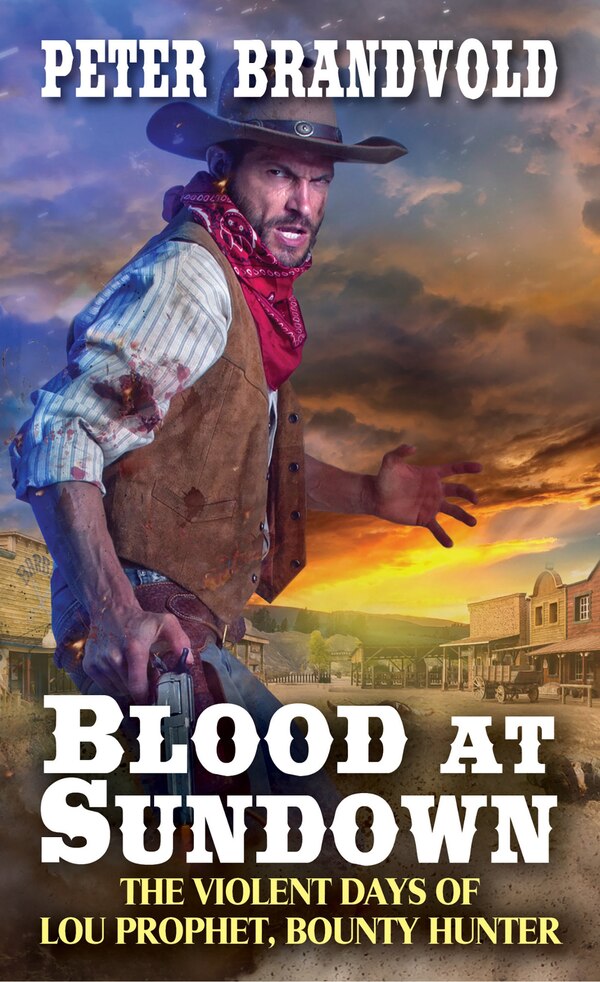 Blood At Sundown by Peter Brandvold, Mass Market Paperback | Indigo Chapters