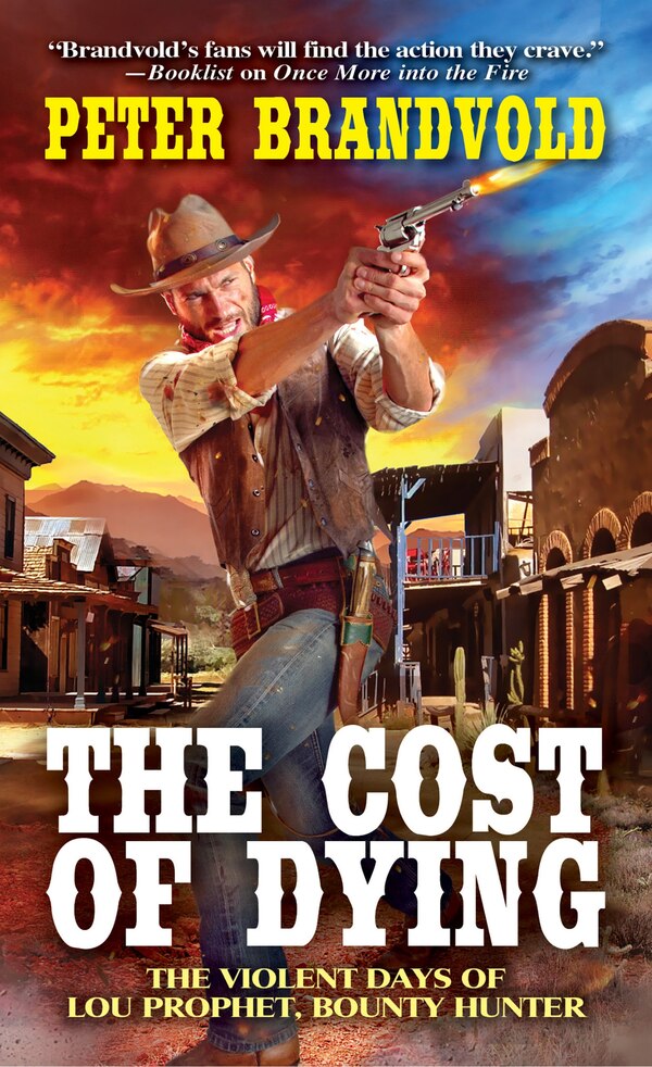 The Cost Of Dying by Peter Brandvold, Mass Market Paperback | Indigo Chapters