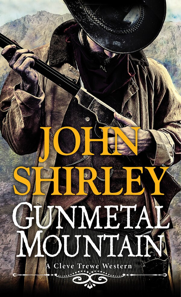 Gunmetal Mountain by John Shirley, Mass Market Paperback | Indigo Chapters