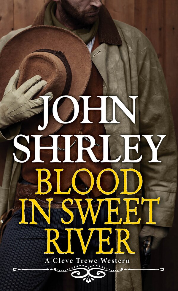 Blood in Sweet River by John Shirley, Mass Market Paperback | Indigo Chapters