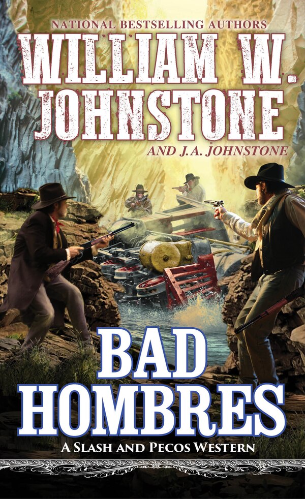 Bad Hombres by William W. Johnstone, Mass Market Paperback | Indigo Chapters