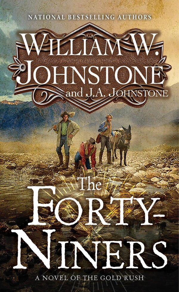 The Forty-Niners by William W. Johnstone, Mass Market Paperback | Indigo Chapters