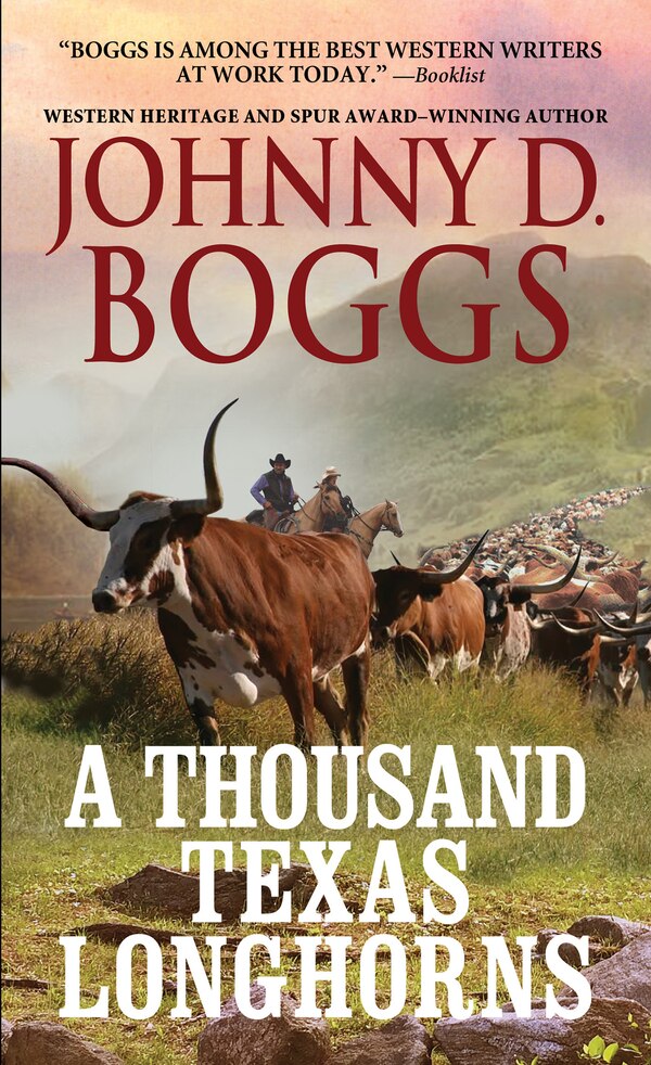 A Thousand Texas Longhorns by Johnny D. Boggs, Mass Market Paperback | Indigo Chapters