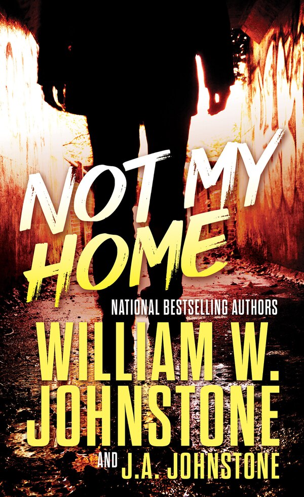 Not My Home by William W. Johnstone, Mass Market Paperback | Indigo Chapters