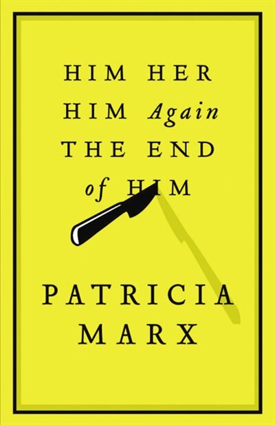 Him Her Him Again The End Of Him by Patricia Marx, Audio Book (CD) | Indigo Chapters