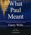 What Paul Meant by Garry Wills, Audio Book (CD) | Indigo Chapters