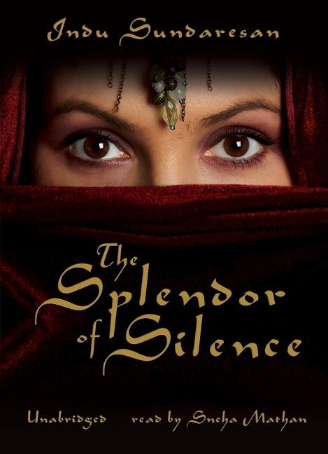 The Splendor of Silence by Indu Sundaresan, Audio Book (CD) | Indigo Chapters