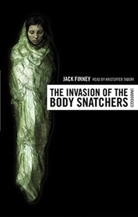 The Invasion of the Body Snatchers by Jack Finney, Audio Book (CD) | Indigo Chapters