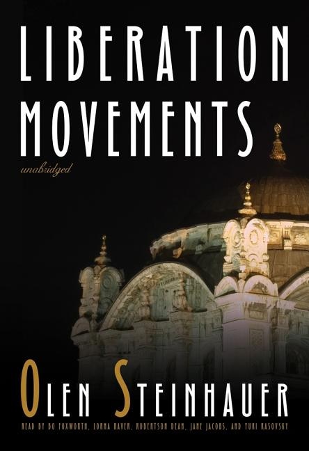 Liberation Movements by Olen Steinhauer, Audio Book (CD) | Indigo Chapters