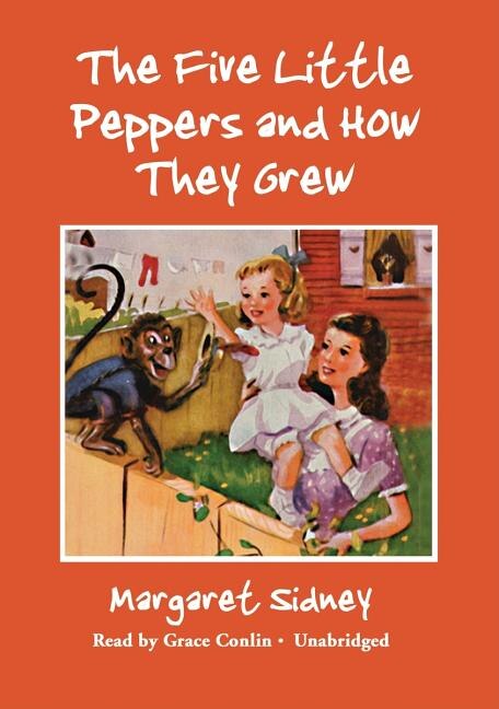 The Five Little Peppers and How They Grew by Margaret Sidney, Audio Book (CD) | Indigo Chapters