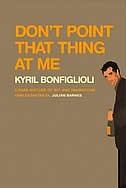 Don’t Point That Thing at Me by Kyril Bonfiglioli, Audio Book (CD) | Indigo Chapters